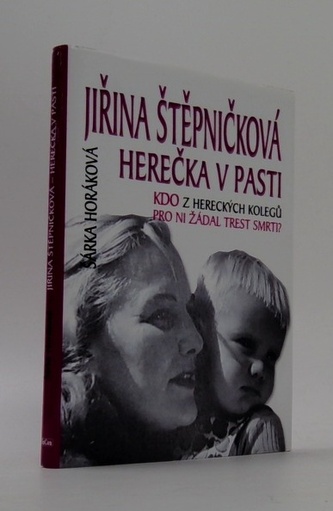 Jiřina Štěpničková - herečka v pasti