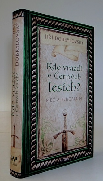 Kdo vraždí v Černých lesích? - Meč a pergamen