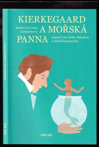 Kierkegaard a mořská panna (Line Faden-Babin, 2022)