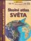 Školní atlas světa (, 2008) Školní atlas světa (, 2008)