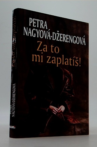 Za to mi zaplatíš!