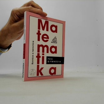 Matematika pro gymnázia - Rovnice a nerovnice