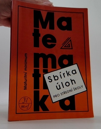 Sbírka úloh pro střední školy Maturitní minimum