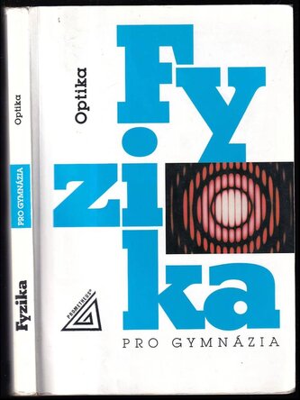 Optika - Fyzika pro gymnázia (Oldřich Lepil, 2002)