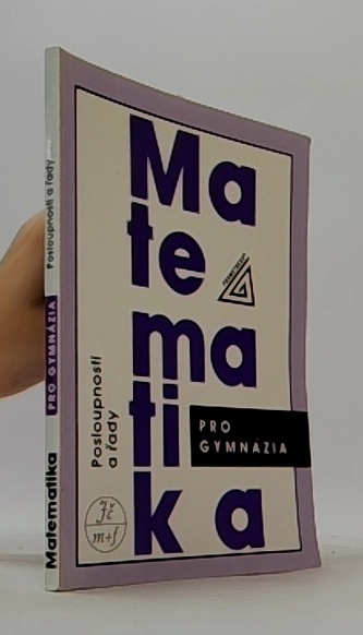 Matematika pro gymnázia Posloupnosti a řady