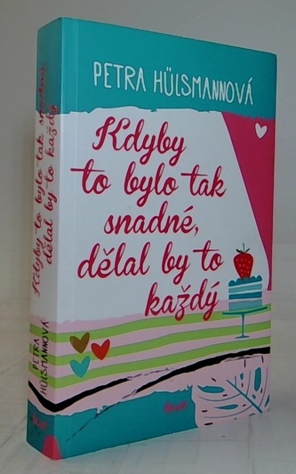 Kdyby to bylo tak snadné, dělal by to každý