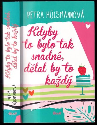 Kdyby to bylo tak snadné, dělal by to každý (Petra Hülsmann, 2020)