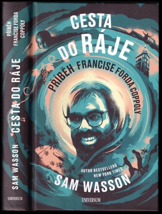 Cesta do ráje : příběh Francise Forda Coppoly (Sam Wasson, 2024)