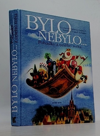 Bylo nebylo... - Pohádky z celého světa - v čj 1. vydání