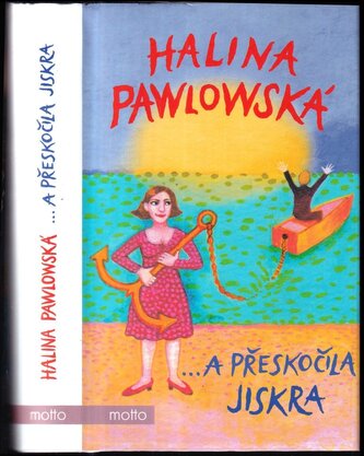 a přeskočila jiskra (Halina Pawlowská, 2024)