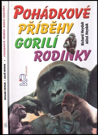 Pohádkové příběhy gorilí rodinky (Richard Heyduk, 2007)