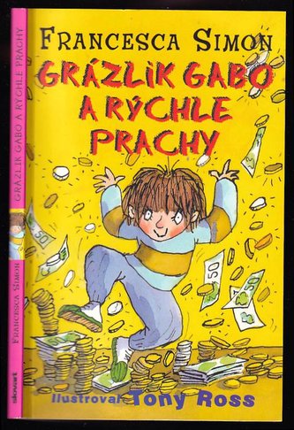 Grázlik Gabo a rýchle prachy (Francesca Simon, 2007)