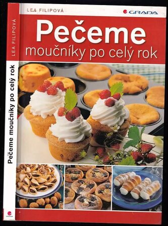 Pečeme moučníky po celý rok (Lea Filipová, 2007)