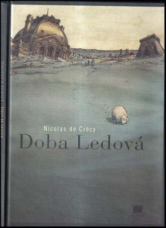 Doba ledová (Nicolas de Crécy, 2008)
