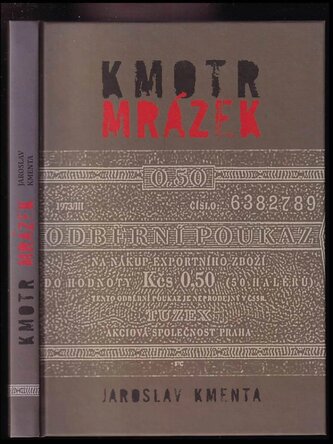 Kmotr Mrázek : [tajný život šéfa českého podsvětí] (Jaroslav Kmenta, 2007)