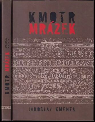 Kmotr Mrázek : [tajný život šéfa českého podsvětí] (Jaroslav Kmenta, 2007)