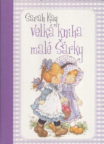Velká kniha malé Šárky (Sarah Kay, 2008)