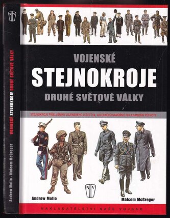 Vojenské stejnokroje druhé světové války : stejnokroje příslušníků vojenského letectva, válečného námořnictva a námořní pěchoty 