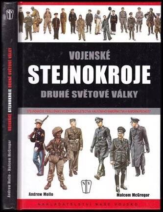 Vojenské stejnokroje druhé světové války : stejnokroje příslušníků vojenského letectva, válečného námořnictva a námořní pěchoty 