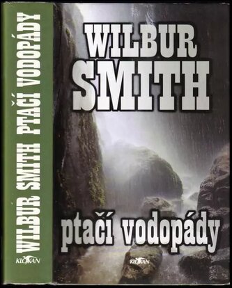 Ptačí vodopády : 3 (Wilbur A Smith, 2007)