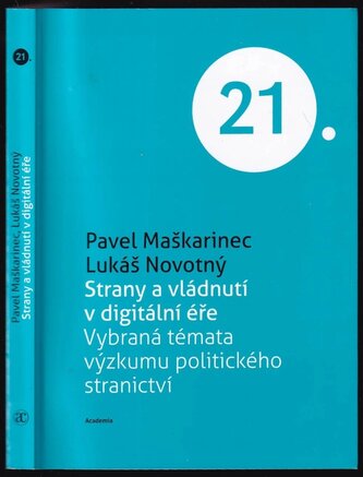 Strany a vládnutí v digitální éře : vybraná témata výzkumu politického stranictví (Lukáš Novotný, 2020)