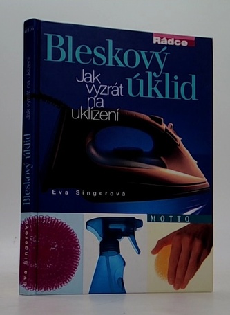 Bleskový úklid: jak vyzrát na uklízení