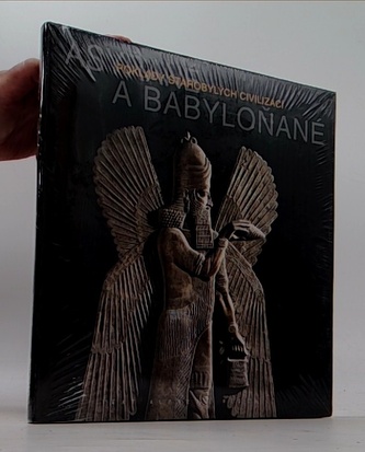 Asyřané a Babyloňané-Poklady starých civilizací