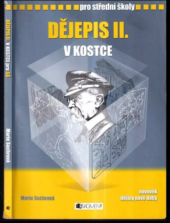 Dějepis II. v kostce : pro střední školy : [novověk, dějiny nové doby] - II (Marie Sochrová, 2008)