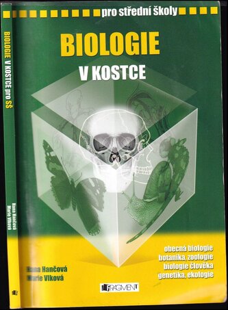 Biologie v kostce : pro střední školy : [obecná biologie, botanika, zoologie, biologie člověka, genetika, ekologie] (Marie Vlkov