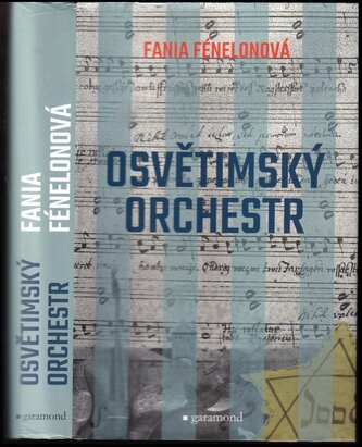 Osvětimský orchestr : svědectví sebrané Marcelou Routierovou (Fania Fénelon, 2020)