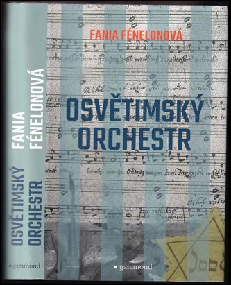 Osvětimský orchestr : svědectví sebrané Marcelou Routierovou (Fania Fénelon, 2020)