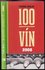 100 najlepších slovenských vín 2008 (Fedor Malík, 2008) 100 najlepších slovenských vín 2008 (Fedor Malík, 2008)