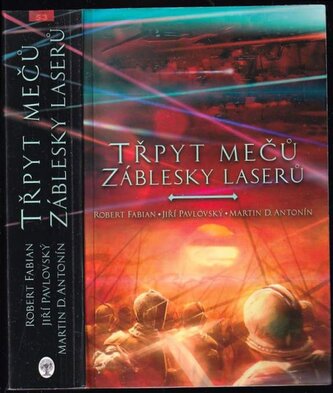 Třpyt mečů, záblesky laserů : sborník "jen tak" (Robert Fabian, 2008)