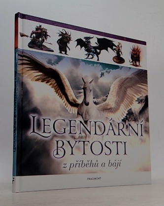 Legendární bytosti z příběhů a bájí