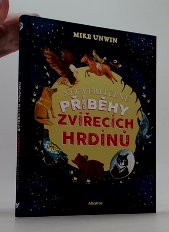 Neuvěřitelné příběhy zvířecích hrdinů