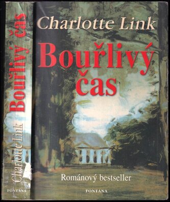 Bouřlivý čas : román - [1] (Charlotte Link, 2008)