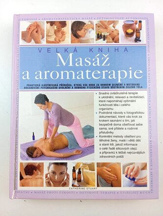 Masáž a aromaterapie : velká kniha (Catherine Stuart, 2008)