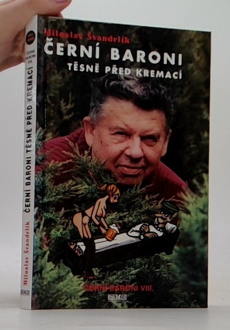 Černí baroni těsně před kremací