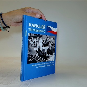Kancléřem tří prezidentů