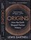 Origins : How the Earth Shaped Human History (Lewis Dartnell, 2020)