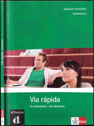 Vía rápida : En autonomía - Con dinámica : Arbeitsbuch (Spanisch A1/A2/B1+) (, 2012)