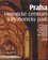 Praha : historické centrum a Průhonický park (Pavel Vlček, 2019)