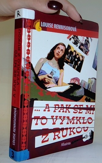 A pak se mi to vymklo z rukou