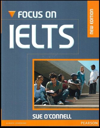 Focus on IELTS New Edition Coursebook w/ iTest CD-ROM Pack (Sue O'Connell, 2010)