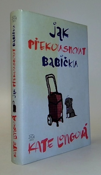 Jak překousnout  babičku