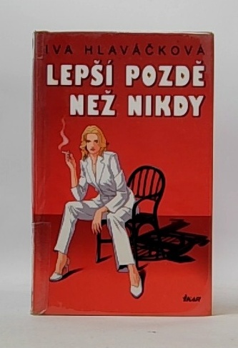 Lepší pozdě než nikdy