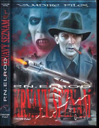 Vampire files : Krvavý seznam - 1 (P. N Elrod, 2006)