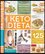 Ketodieta : kompletní průvodce vysokotučnou stravou : více než 125 báječných receptů, 5 stravovacích plánů pro zhubnutí, vyléčen