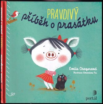 Pravdivý příběh o prasátku (Émilie Chazerand, 2020) Pravdivý příběh o prasátku (Émilie Chazerand, 2020)