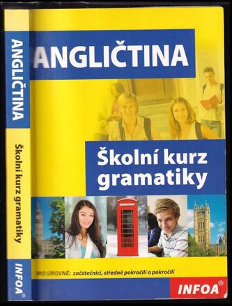 Angličtina : školní kurz gramatiky : [pro úrovně - začátečníci, středně pokročilí a pokročilí] (Elżbieta Mańko, 2008)